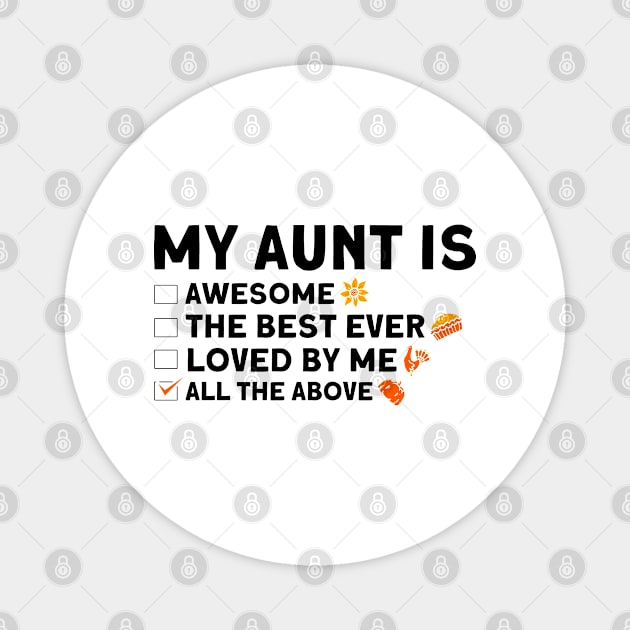 My Aunt Is Awesome The Best Ever Thanksgiving Aunt Magnet by Toeffishirts